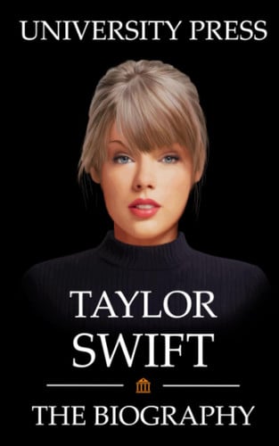 Cover of Taylor Swift: The Biography of Taylor Swift