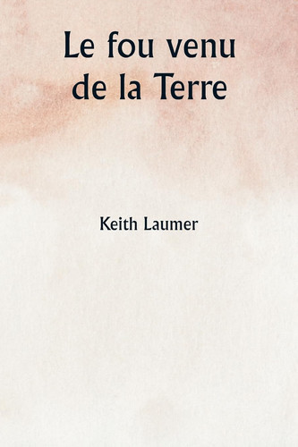 Cover of Le Fou Venu De La Terre
