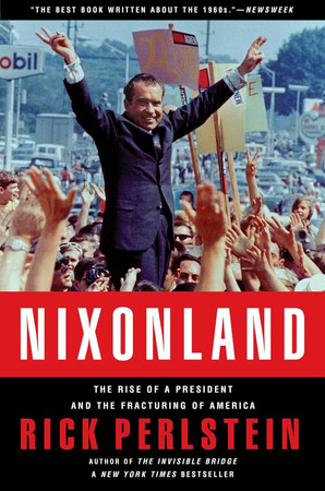 Cover of Nixonland: The Rise of a President and the Fracturing of America