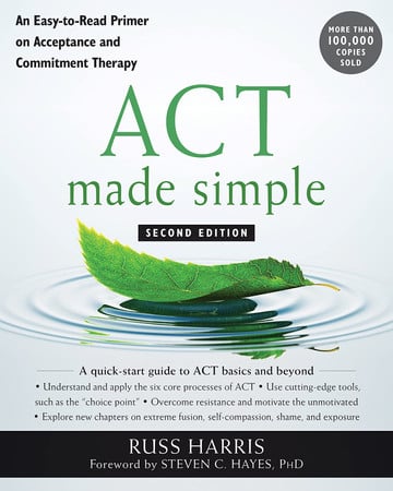 Cover of ACT Made Simple: An Easy-to-read Primer on Acceptance and Commitment Therapy