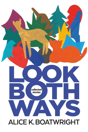 Cover of Look Both Ways: Collected Stories