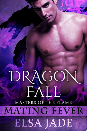 Cover of Dragon Fall Mating Fever: Masters of the Flame 3