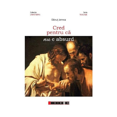 Cover of Cred Pentru Ca Nu E Absurd
