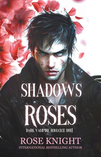 Cover of Shadows & Roses A Dark Vampire Romance Duet