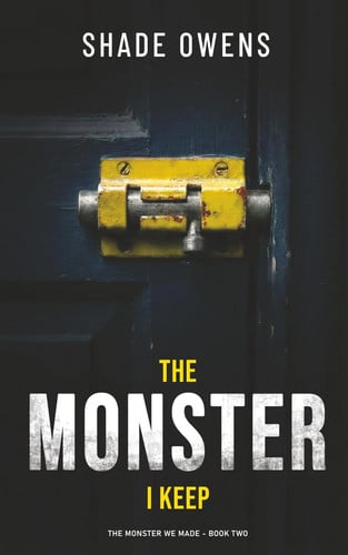 Cover of The Monster I Keep: (The Monster We Made #2)