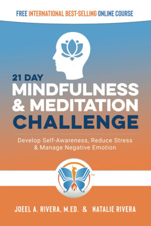 Cover of 21 Day Mindfulness and Meditation Challenge Develop Self-Awareness, Reduce Stress and Manage Negative Emotion