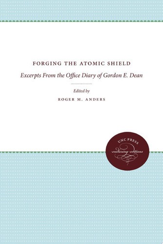 Cover of Forging the Atomic Shield