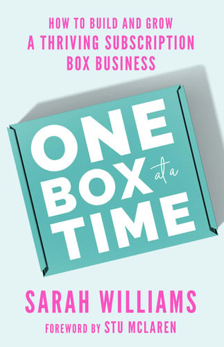 Cover of One Box at a Time: How to Build and Grow a Thriving Subscription Box Business
