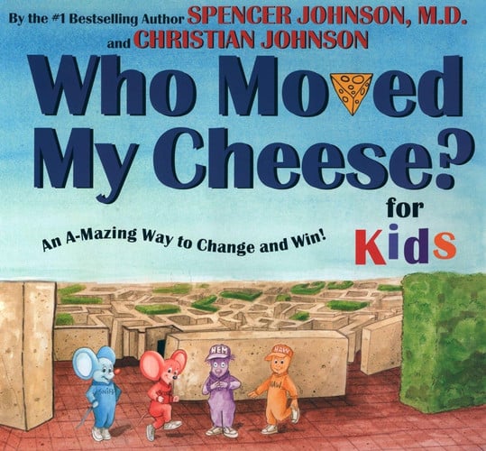 Cover of Who Moved My Cheese? For Kids