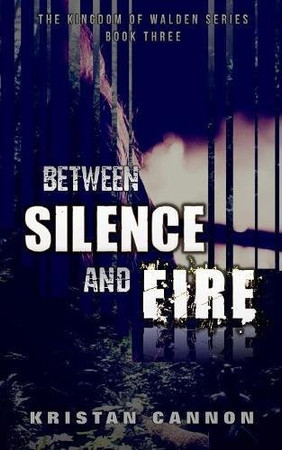 Cover of Between Silence and Fire (Kingdom of Walden)