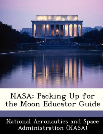 Cover of NASA: Packing Up for the Moon Educator Guide