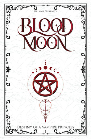 Cover of Blood Moon: Born in Blood (Academy Vibes, Vampireprincess Meets Werewolf, Fated Mates, Found Family) (Destiny of a Vampire Princess)
