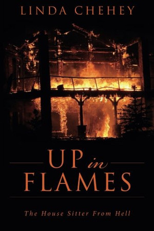 Cover of Up in Flames The House Sitter From Hell