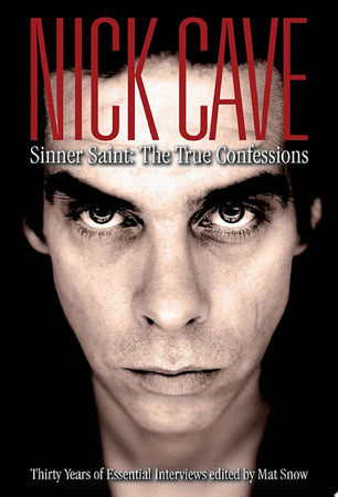 Cover of Nick Cave Sinner Saint: The True Confessions