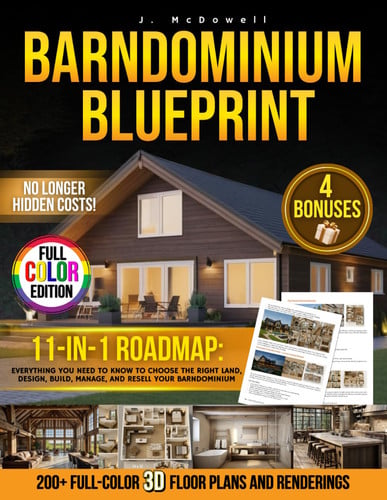 Cover of Barndominium Blueprint: The Most Complete Step-by-Step Guide With 200+ Full-Color 3D Floor Plans and Renderings From Choosing Land to Interior Design Revealing the Real Hidden Costs No One Tells You