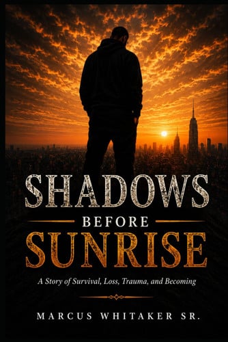 Cover of Shadows Before Sunrise: A Story of Survival, Loss, Trauma, and Becoming