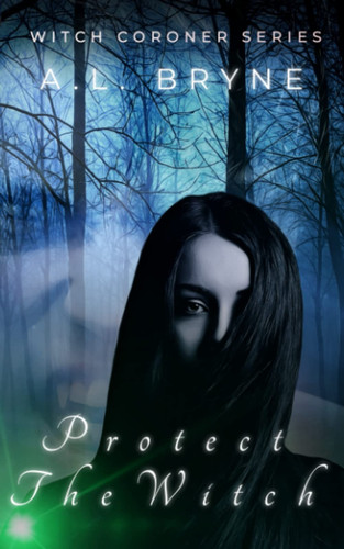 Cover of Protect the Witch: (The Witch Coroner Series Book 2)