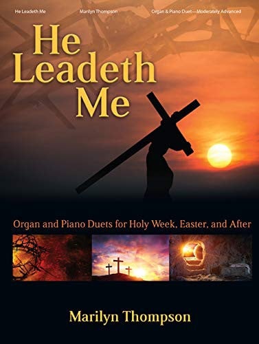 Cover of He Leadeth Me: Organ and Piano Duets for Holy Week, Easter, and After