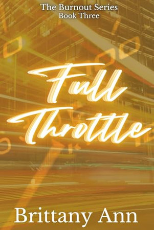 Cover of Full Throttle (The Burnout Series)