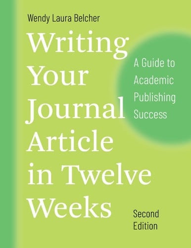 Cover of Writing Your Journal Article in Twelve Weeks: A Guide to Academic Publishing Success