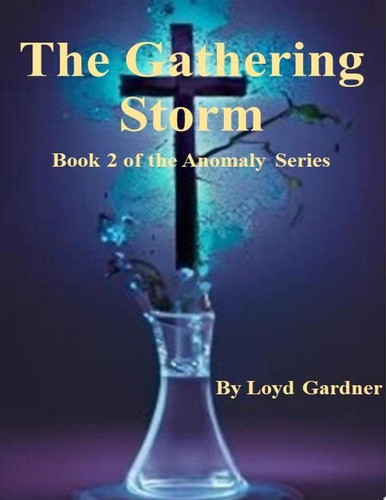 Cover of The Gathering Storm The Anomaly, #2