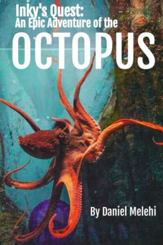 Cover of Inky the Octopus' Quest:: An Epic Adventure of the Octopus (Creature Chronicles Collection)