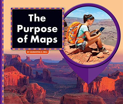 Cover of All About Maps: The Purpose of Maps