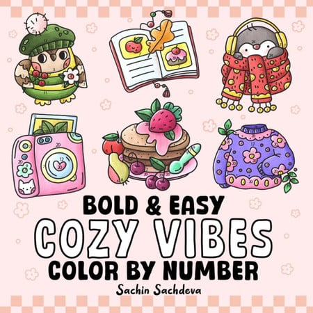Cover of Cozy Vibes Color by Number: Coloring Book Features Cute & Comfy Designs for Kids and Adults, Bold and Easy, Big and Simple for Fun and Relaxation (Bold & Easy Color by Number Coloring Book)