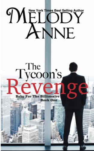 Cover of The Tycoon's Revenge (Baby for the Billionaire, #1)