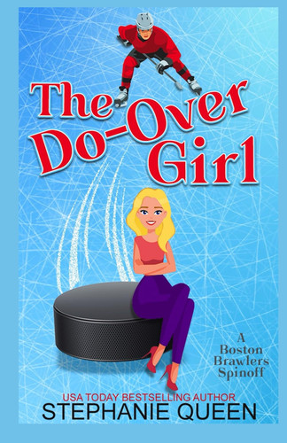 Cover of The Do-Over Girl: An Enemies to Lovers Hockey Rom-Com (Some Girls Like It Cold)