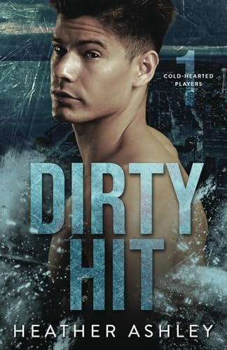 Cover of Dirty Hit (Cold-Hearted Players)
