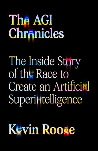 Cover of The AGI Chronicles: The Inside Story of the Race to Create an Artificial Superintelligence