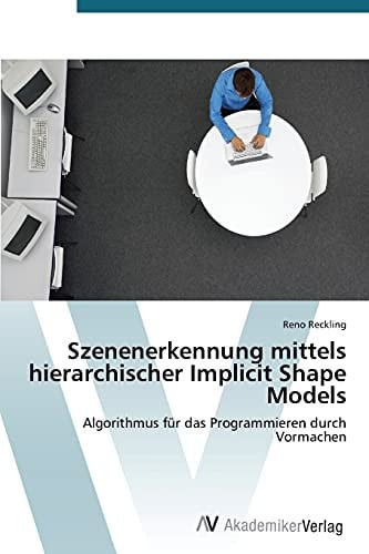 Cover of Szenenerkennung Mittels Hierarchischer Implicit Shape Models (German Edition)