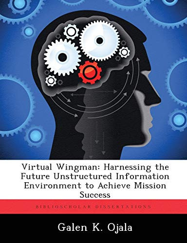 Cover of Virtual Wingman: Harnessing the Future Unstructured Information Environment to Achieve Mission Success