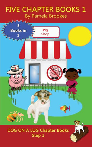 Cover of Five Chapter Books 1 Sound-Out Phonics Books Help Developing Readers, Including Students With Dyslexia, Learn to Read (Step 1 in a Systematic Series of Decodable Books)