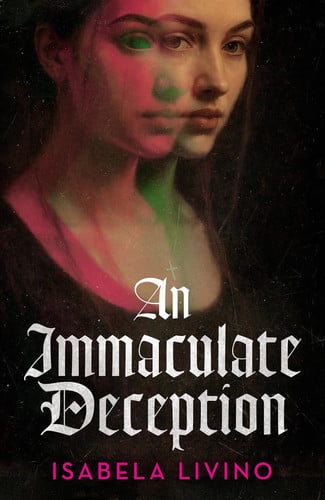 Cover of An Immaculate Deception - Your Next Gothic Horror Obsession, Perfect for Fans of Mexican Gothic and A Dowry of Blood