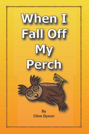 Cover of When I Fall Off My Perch A Step by Step Guide to Planning Your Own Funeral So You Get What You Want