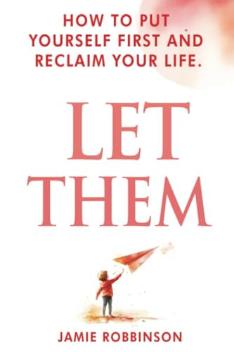 Cover of Let Them: Free Yourself and Take Back Your Life (Let Them Principles and Theory)