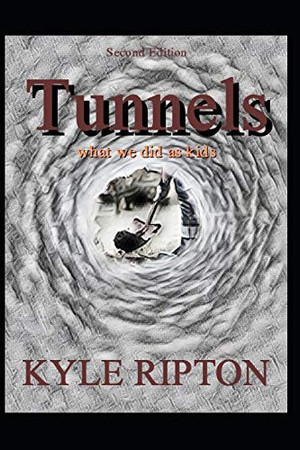 Cover of Tunnels What We Did as Kids