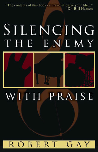 Cover of Silencing the Enemy With Praise