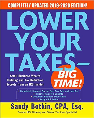 Cover of Lower Your Taxes - BIG TIME! 2019-2020: Small Business Wealth Building and Tax Reduction Secrets From an IRS Insider