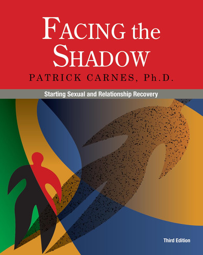 Cover of Facing the Shadow [3rd Edition] Starting Sexual and Relationship Recovery