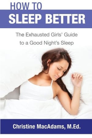 Cover of How to Sleep Better: The Exhausted Girls' Guide to a Good Night's Sleep