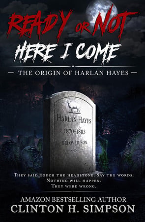 Cover of Ready or Not, Here I Come: The Origin of Harlan Hayes