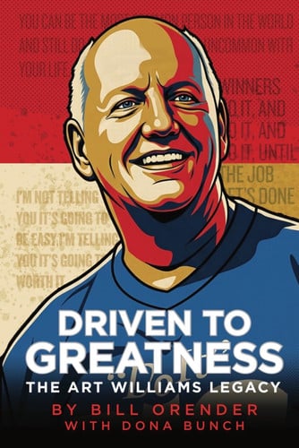 Cover of Driven to Greatness: The Legacy of Art Williams