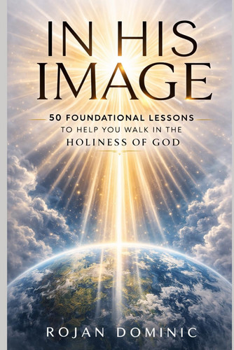 Cover of IN HIS IMAGE: 50 Foundational Lessons to Help You Walk in the Holiness of God