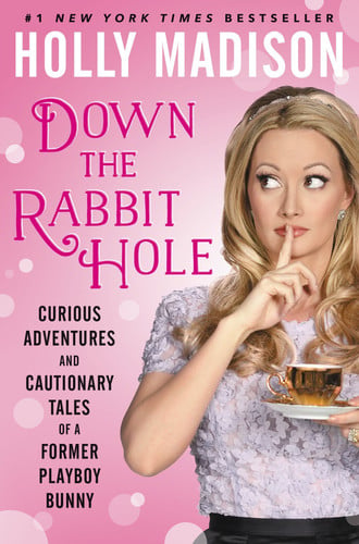Cover of Down the Rabbit Hole: Curious Adventures and Cautionary Tales of a Former Playboy Bunny