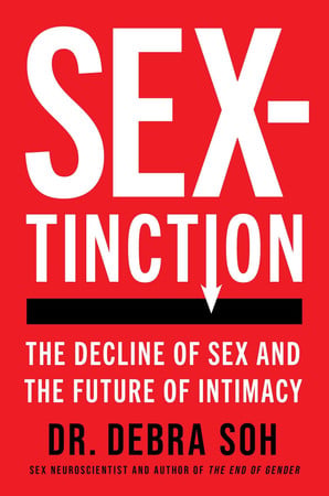 Cover of Sextinction: The Decline of Sex and the Future of Intimacy