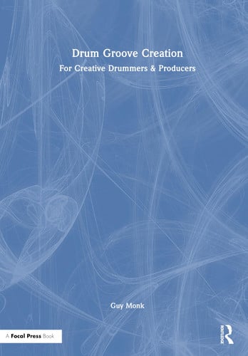 Cover of Drum Groove Creation: For Creative Drummers & Producers
