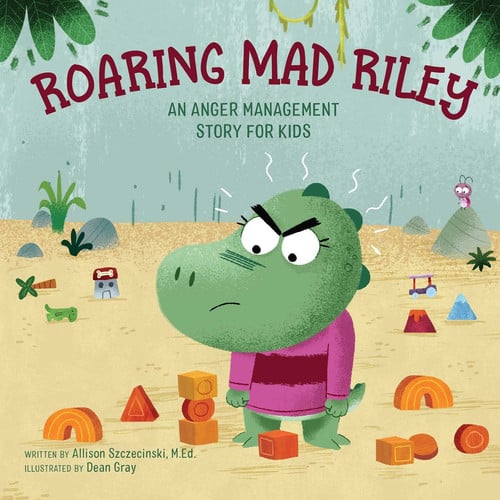 Cover of Roaring Mad Riley: An Anger Management Story for Kids